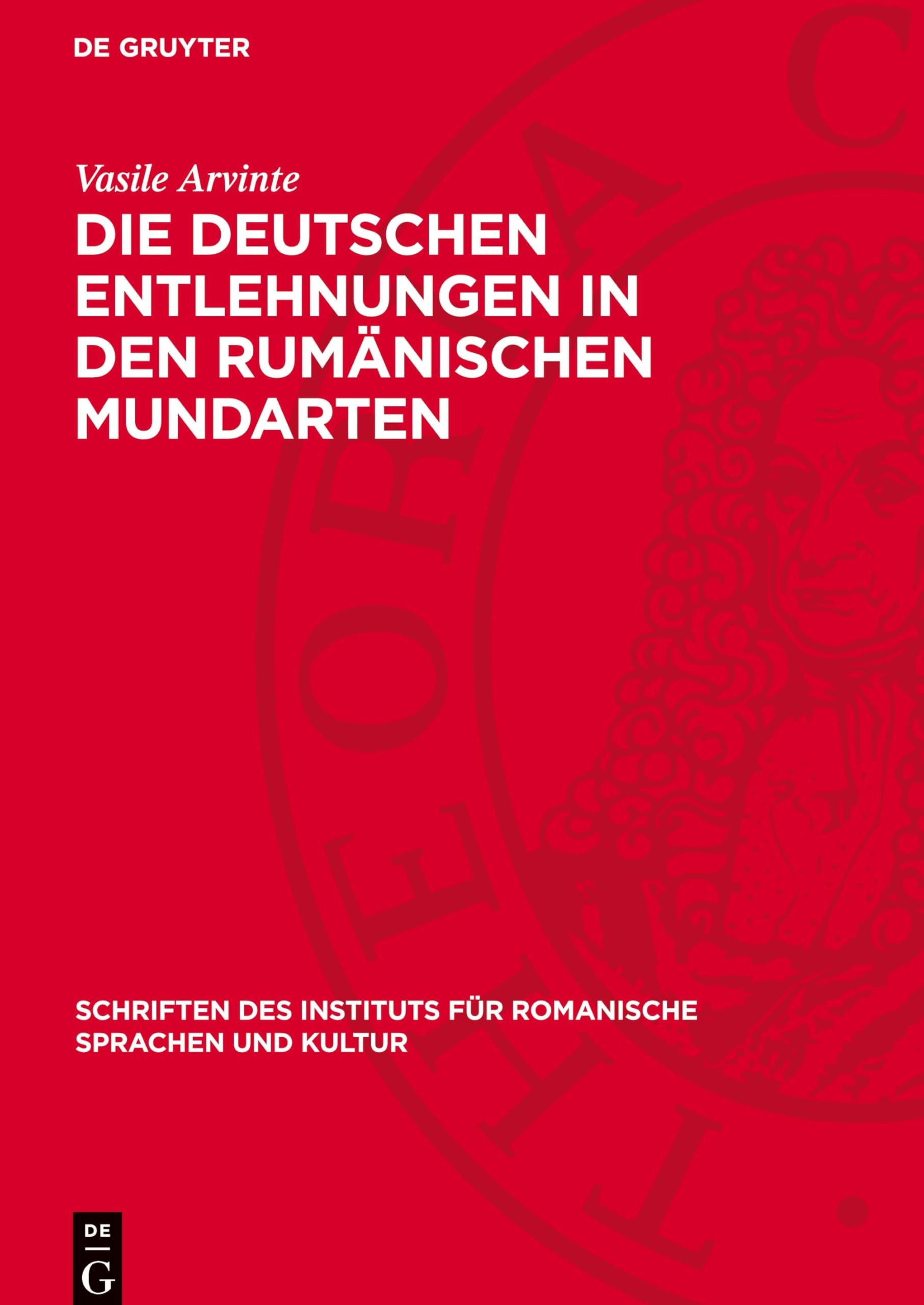 Die Deutschen Entlehnungen in Den Rumänischen Mundarten: (Nach Den Angaben Des Rumänischen Sprachatlasses)