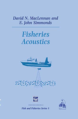 Fisheries Acoustics (Fish & Fisheries Series, 5, Band 5)