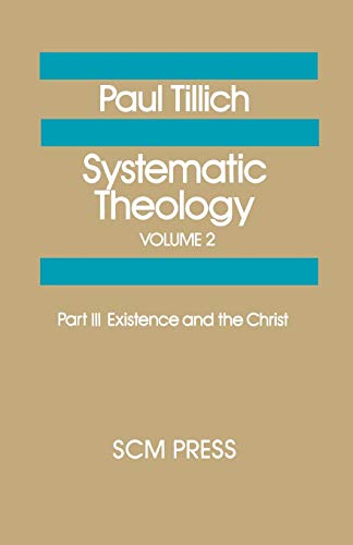 Paul Tillich Systematic Theology Volume 2