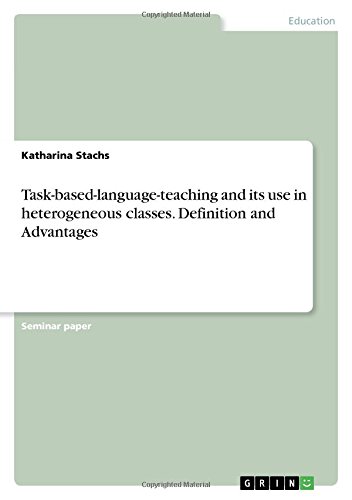 Task-based-language-teaching and its use in heterogeneous classes. Definition and Advantages