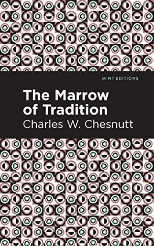The Marrow of Tradition (Mint Editions―Black Narratives)