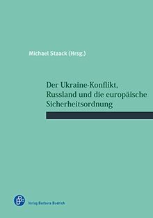 Der Ukraine-Konflikt, Russland und die europäische Sicherheitsordnung (Schriftenreihe des Wissenschaftlichen Forums für Internationale Sicherheit (WIFIS))