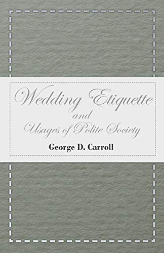 Wedding Etiquette and Usages of Polite Society