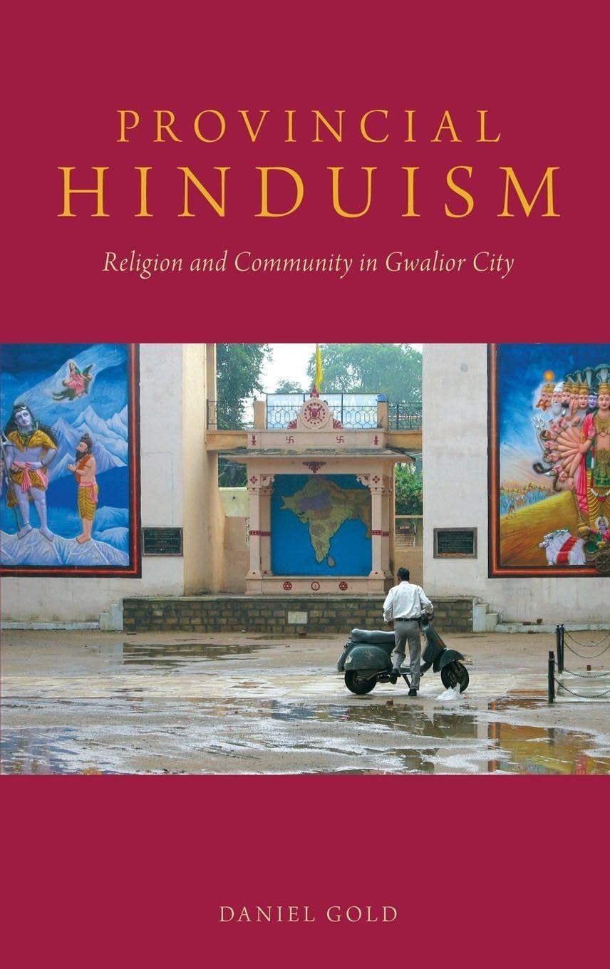 Provincial Hinduism: Religion and Community in Gwalior City