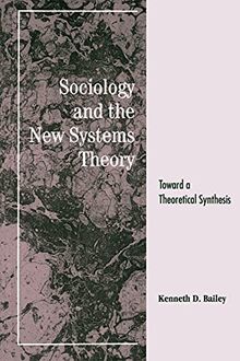 Sociology and the New Systems Theory: Toward a Theoretical Synthesis