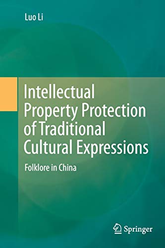 Intellectual Property Protection of Traditional Cultural Expressions: Folklore in China