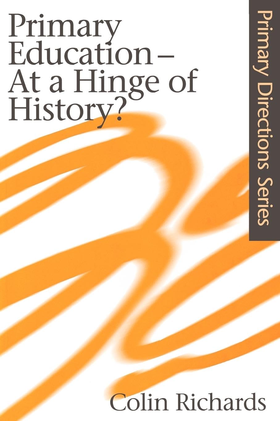 Primary Education at a Hinge of History (Primary Directions Series)