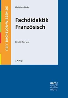 Fachdidaktik Französisch: Eine Einführung (bachelor-wissen)