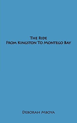 The Ride From Kingston To Montego Bay