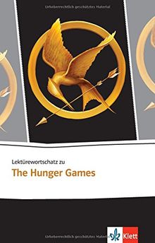 Lektürewortschatz zu "The Hunger Games" (Klett English Editions)