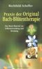 Praxis der Original Bach-Blütentherapie