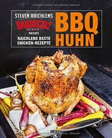 BBQ Huhn: Raichlens beste Chicken-Rezepte