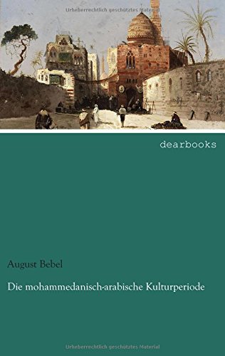 Die mohammedanisch-arabische Kulturperiode