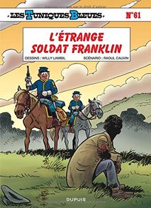 Les Tuniques bleues. Vol. 61. L'étrange soldat Franklin