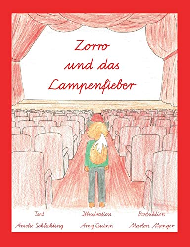 Zorro und das Lampenfieber: Ausgabe in Schulausgangsschrift (SAS) (Abenteuer mit Zorro, dem kleinen Fuchs)