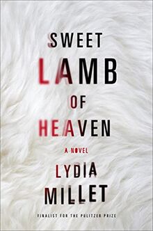 Sweet Lamb of Heaven: A Novel