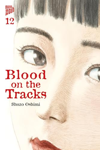 Oshimi, Shuzo: Blood on the Tracks 12