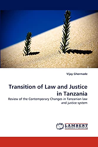 Transition of Law and Justice in Tanzania: Review of the Contemporary Changes in Tanzanian law and justice system