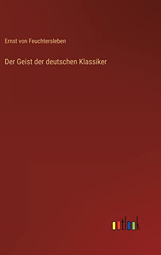Der Geist der deutschen Klassiker