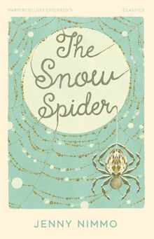 The Snow Spider: New for 2024, a classic edition of this well-loved magical adventure story for readers aged 8+, perfect gift! (HarperCollins Children’s Classics) von Nimmo, Jenny  | Buch | Zustand sehr gut