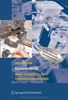 Histotechnik. Praxislehrbuch für die Biomedizinische Analytik