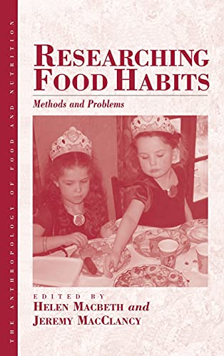 Researching Food Habits: Methods and Problems (Anthropology of Food & Nutrition)