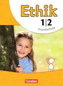 Ethik - Grundschule - Neubearbeitung: 1./2. Schuljahr - Schülerbuch