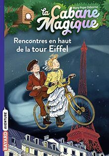 La cabane magique. Vol. 30. Rencontres en haut de la tour Eiffel