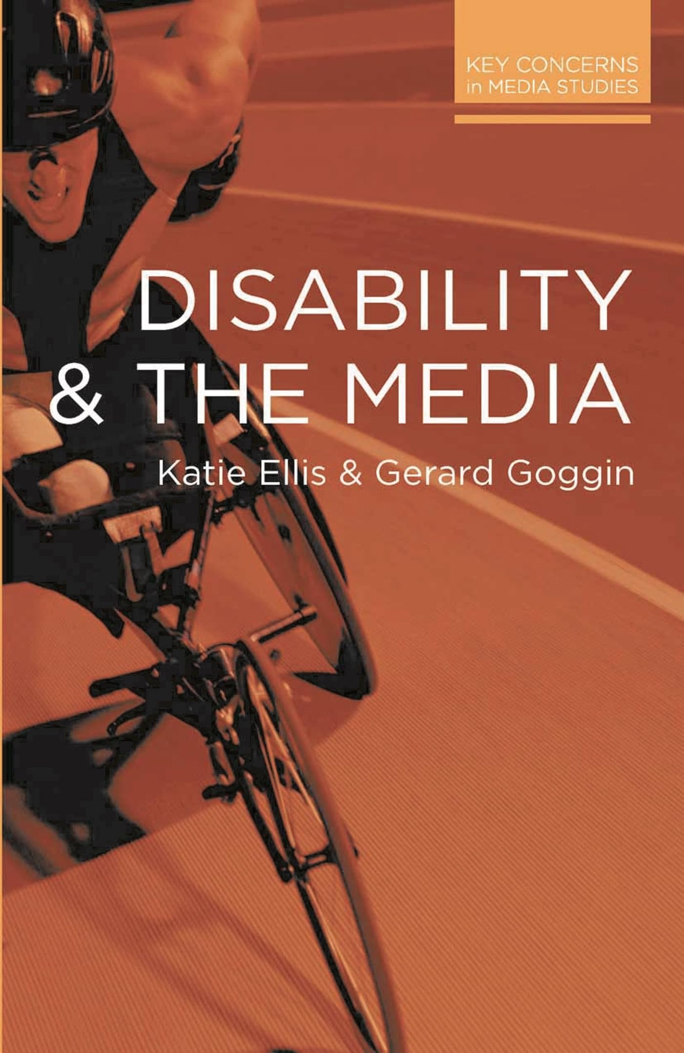 Disability and the Media (Key Concerns in Media Studies)