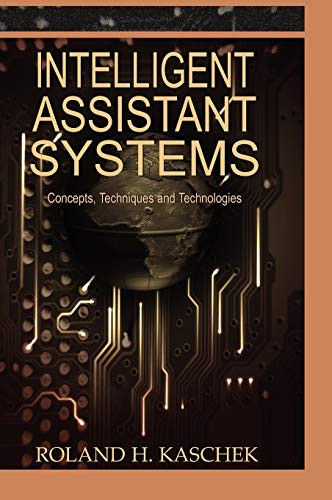 Intelligent Assistant Systems: Concepts, Techniques and Technologies