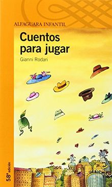 Cuentos para jugar (Serie Naranja. A partir de 10 años)