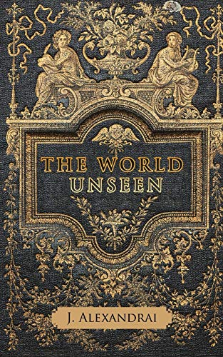 The World Unseen