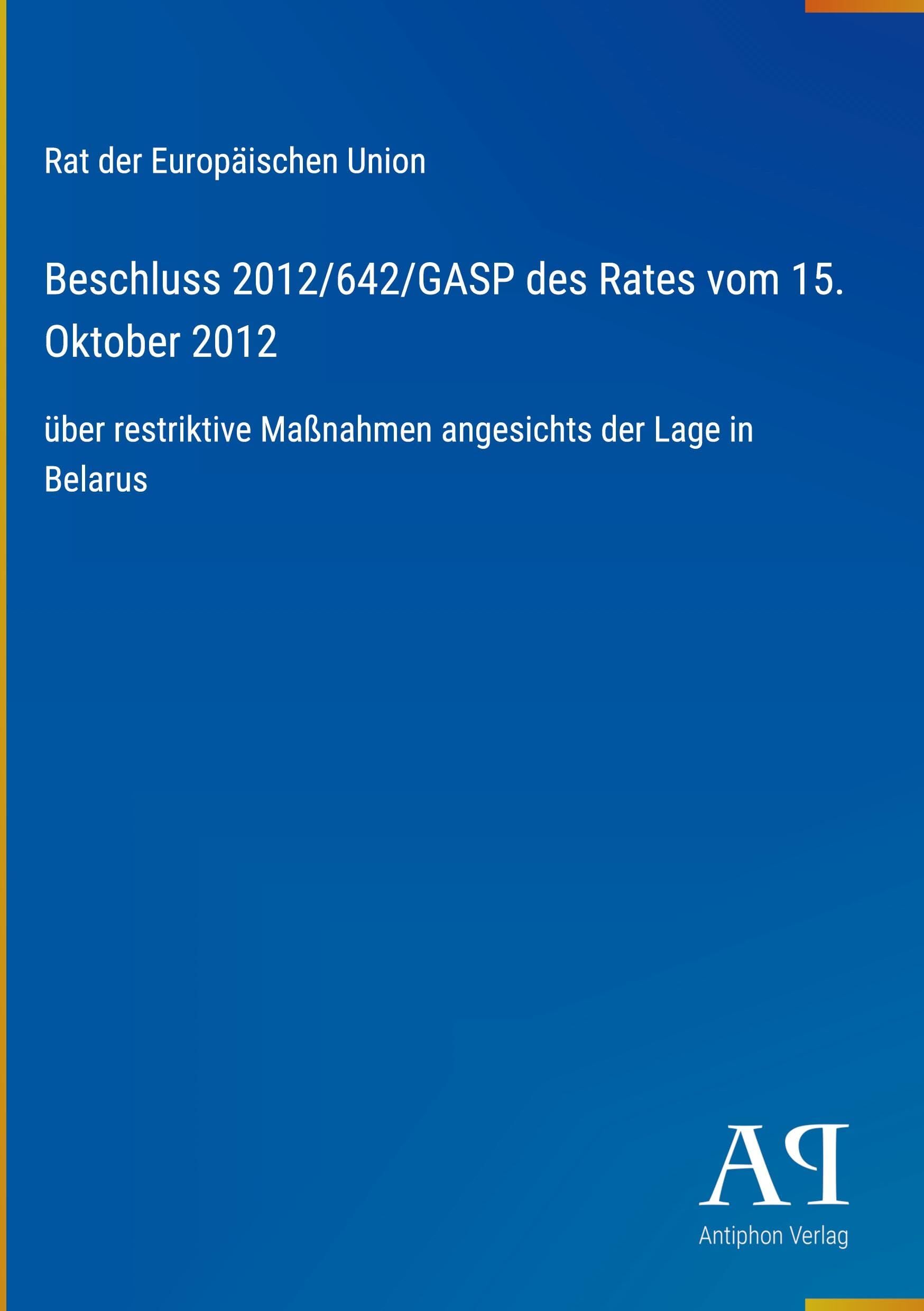 Beschluss 2012/642/GASP des Rates vom 15. Oktober 2012