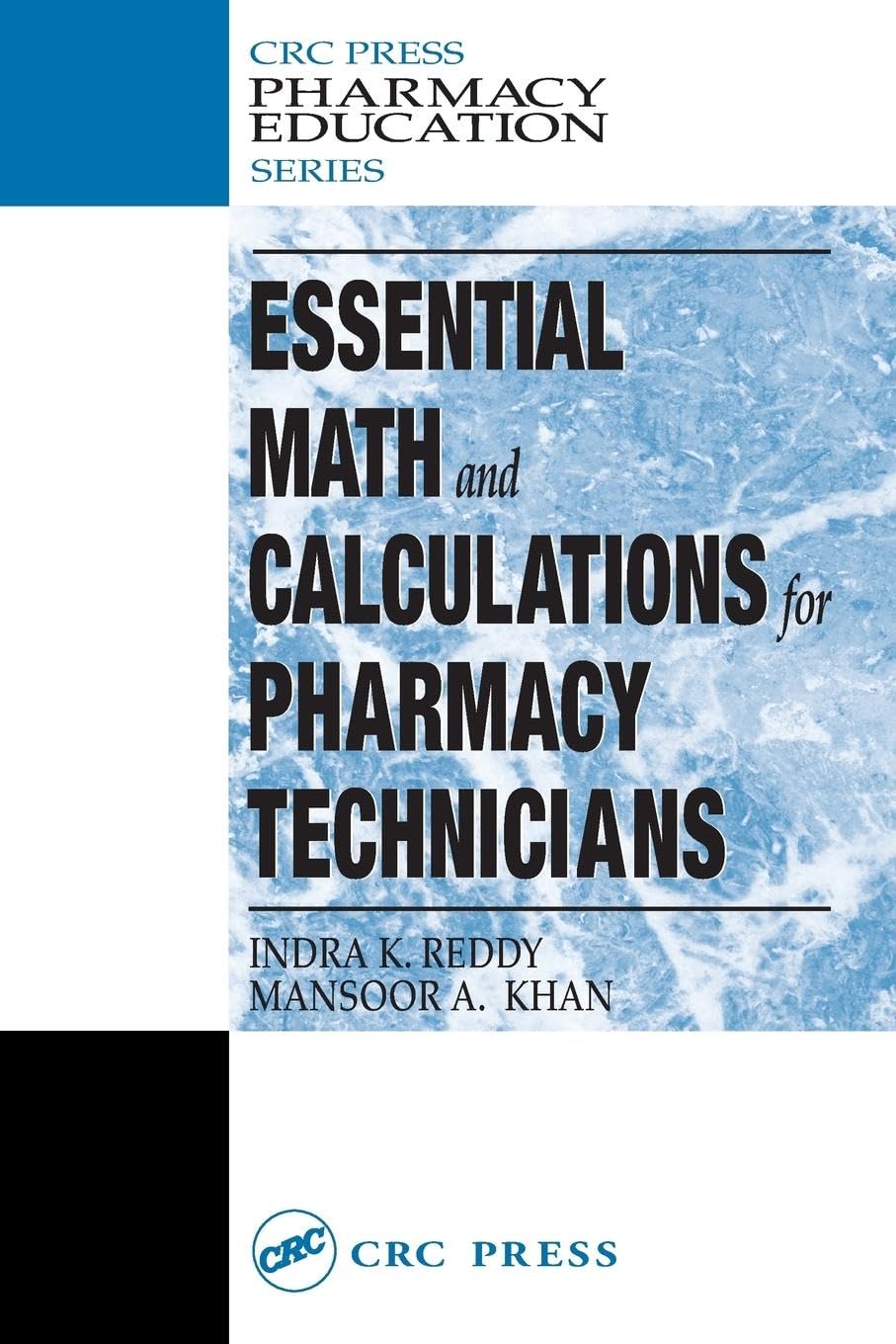 Essential Math and Calculations for Pharmacy Technicians (Pharmacy Education Series, 17, Band 17)