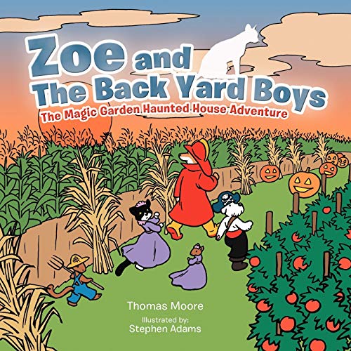 Zoe and The Back Yard Boys: The Magic Garden Haunted House Adventure
