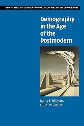 Demography in the Age of the Postmodern (New Perspectives on Anthropological and Social Demography, Band 2)