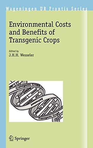 Environmental Costs and Benefits of Transgenic Crops (Wageningen UR Frontis Series, 7, Band 7)