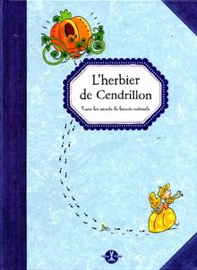 L'herbier de Cendrillon : Tous les secrets de beauté naturels von Laurent Audouin | Buch | Zustand sehr gut
