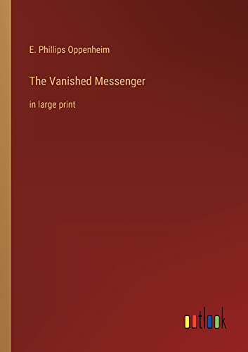 The Vanished Messenger: in large print