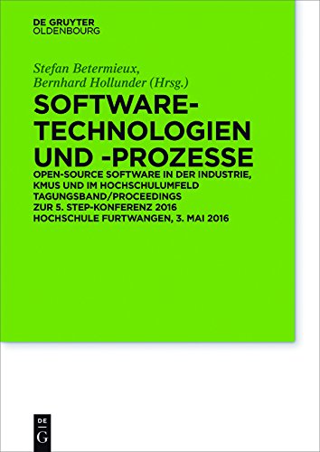 Software-Technologien und Prozesse: Open Source Software in der Industrie, KMUs und im Hochschulumfeld 5. Konferenz STEP, 3.5. 2016 in Furtwangen