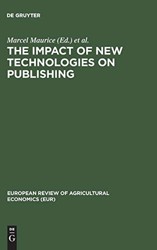 The impact of new technologies on publishing: Proceedings of the symposium (European review of agricultural economics (EUR))