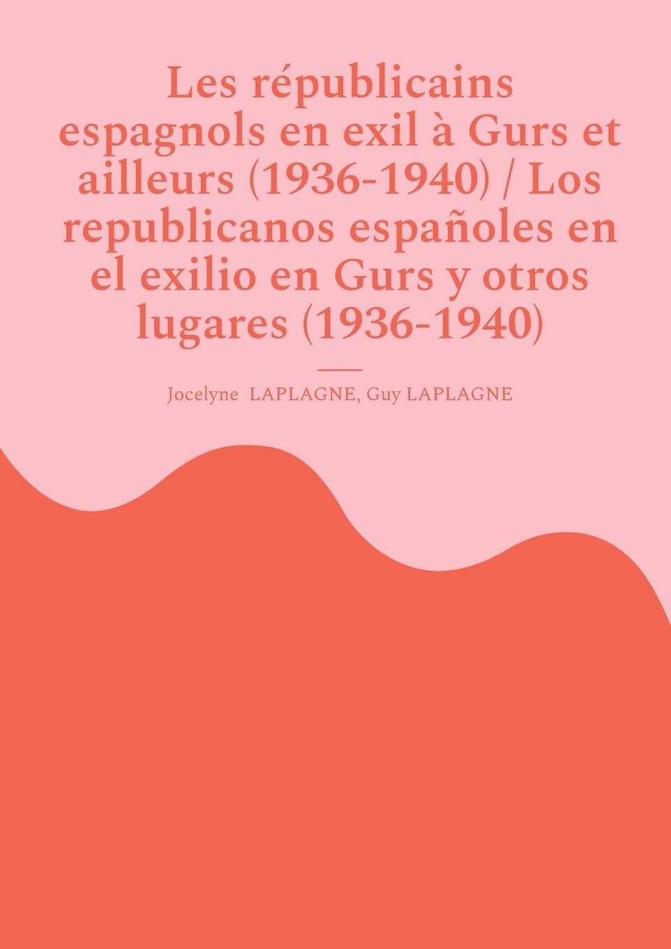 Les républicains espagnols en exil à Gurs et ailleurs (1936-1940) / Los republicanos españoles en el exilio en Gurs y otros lugares (1936-1940) : Fragments de théâtre espagnol-français / Fragmentos de teatro hispano-francés