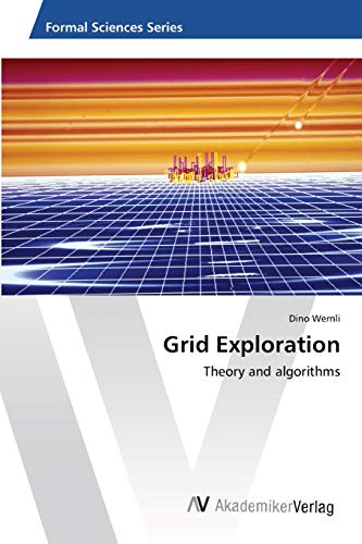 Grid Exploration: Theory and algorithms