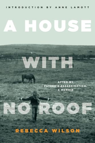 A House with No Roof: After My Father's Assassination, A Memoir