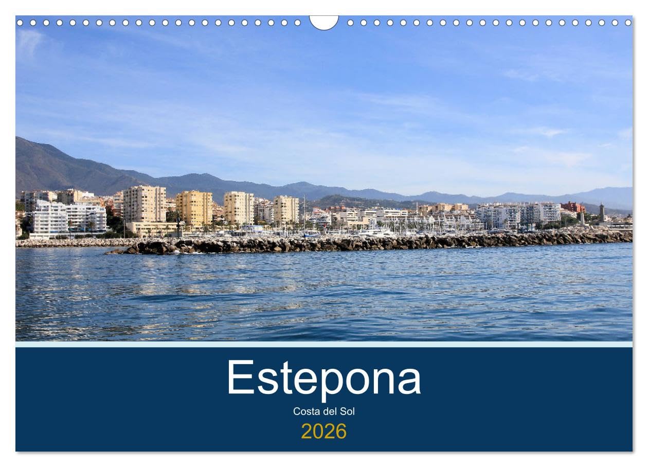 Estepona Costa Del Sol (Wall Calendar 2026 DIN A3 landscape), CALVENDO 12 Month Wall Calendar: The growth town of the Costa Del Sol