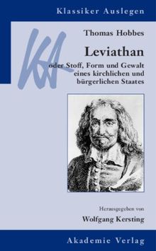 Thomas Hobbes: Leviathan: oder Stoff, Form und Gewalt eines kirchlichen und bürgerlichen Staates