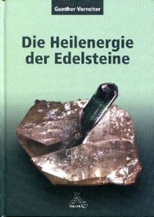 Heilenergie der Edelsteine: Versuch einer naturwissenschaftlichen Deutung und Untersuchung von Vorreiter, Gunther | Buch | Zustand gut