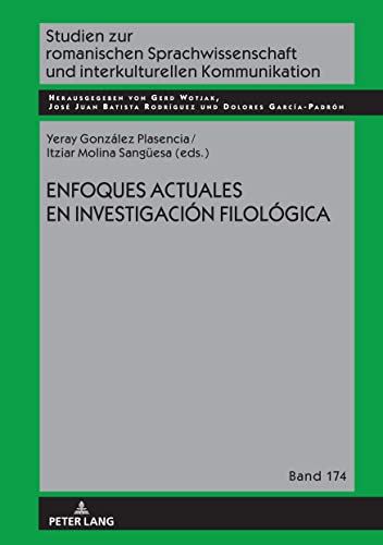 ENFOQUES ACTUALES EN INVESTIGACIÓN FILOLÓGICA (Studien Zur Romanischen Sprachwissenschaft Und Interkulturel)