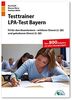 Testtrainer LPA-Test Bayern: Fit für den Beamtentest – mittlerer Dienst (2. QE) und gehobener Dienst (3. QE) | Über 800 Aufgaben mit allen Lösungswegen | Einstellungstest Öffentlicher Dienst üben