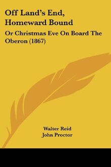 Off Land's End, Homeward Bound: Or Christmas Eve On Board The Oberon (1867)